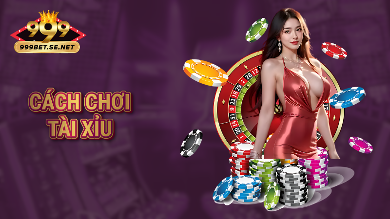 Cách chơi tài xỉu hiệu quả cho tân thủ – Mẹo hay từ cao thủ 1 Cách chơi tài xỉu